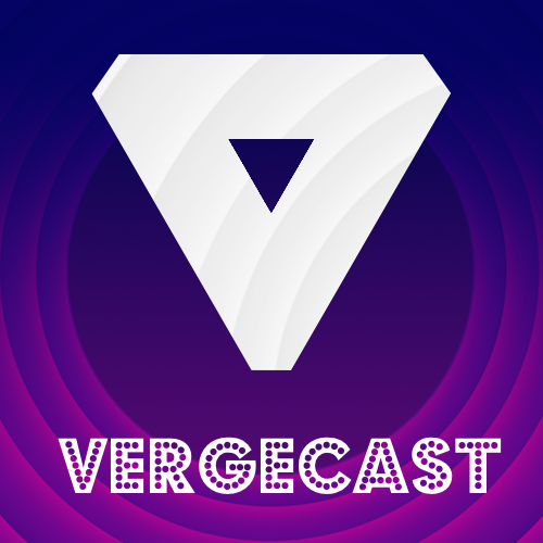 The Vergecast